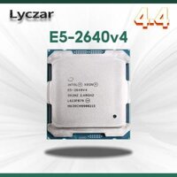 Bộ xử lý Intel Xeon E5 2640v4 LGA 2011-3 2.4GHz 25M 10-Core 90W CPU máy chủ Lyzar