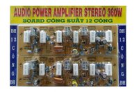 Board Công Suất Amply 12 Sò 360W
