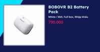 BOBOVR B2 Battery Pack (White - Mới, Full box, Nhập khẩu)