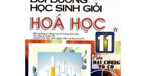 Bồi Dưỡng Học Sinh Giỏi Hóa Học Lớp 11 (Tập 1 - Đại Cương Và Vô Cơ)