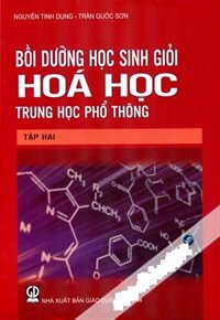 Bồi dưỡng học sinh giỏi hóa học THPT - tập 2
