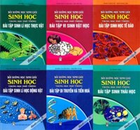 Bồi Dưỡng Học Sinh Giỏi Sinh Học Trung Học Phổ Thông - Bài Tập (3 Cuốn - Thiếu 3c: Sinh Học Tế Bào + Di Truyền Và Tiến Hóa + Vi Sinh Vật Học)
