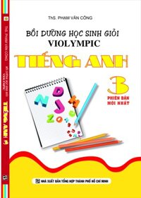 Bồi Dưỡng Học Sinh Giỏi Violympic Tiếng Anh 3