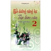 Bồi Dưỡng Năng Lực Tập Làm Văn Lớp 2