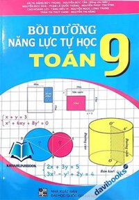 Bồi Dưỡng Năng Lực Tự Học Toán 9 - Theo Chương Trình GDPT Mới