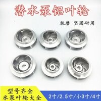 Bơm chìm Cánh nhôm Cánh nhôm đúc Cánh nhôm 2 inch 2.5 inch 3 inch 4 inch Máy bơm đường ống nước bằng nhôm Phụ kiện máy bơm nước thải 1RD8