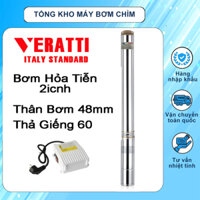 Bơm Hỏa Tiễn 2ICNH. Bơm Chìm Giếng Khoan VERATTI. Hàng Nhập Khẩu Chính Hãng