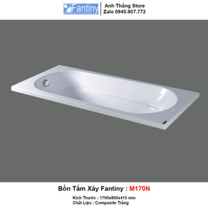 Bồn tắm xây Fantiny M-170N (Composite, Không chân yếm)