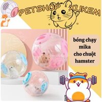 BÓNG CHẠY MIKA CHO HAMSTER