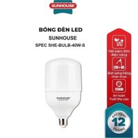 BÓNG ĐÈN LED BULB SUNHOUSE SPEC SHE-BULB-40W-S