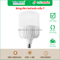 Bóng đèn led búp chữ mẫu T bulb trụ 20W 30W 40W 50W ánh sáng trắng vàng trung tính 3000K 4000K 6500K Vinaled Khải Phước