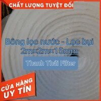 Bông lọc nước bể cá, hồ cá, hồ thủy sinh & Bông gòn lọc nước sinh hoạt dày 15mm x 2m x 2m - Bông loại 1