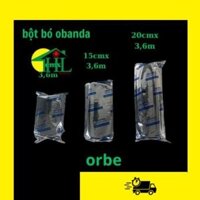 Bột Bó Thạch Cao OBANDA ORBE 7,5x3,6m ,10cmx3,6m,15cmx3,6m , 20cmx3,6m(TÚI 6 CUỘN)