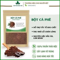 Bột cà phê nguyên chất 500g ( Bột làm đẹp dưỡng trắng sáng ) Chợ Thảo Dược Việt