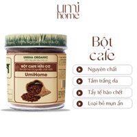 Bột Cafe trắng da hữu cơ UMIHOME nguyên chất 135g - Mặt nạ dưỡng sáng da, tắm trắng body hiệu quả