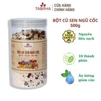 Bột Củ Sen Ngũ Cốc TABAHA 500g hỗ trợ ăn kiêng, giảm cân thanh lọc