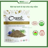 Bột hạt chia và lanh nảy mầm hữu cơ (Sprout Chia & Flax Seed Powder) - Organic Traditions - 227g