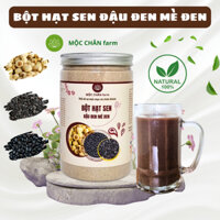 Bột Hạt Sen, Đậu Đen Xanh Lòng, Mè Đen  cao cấp Mộc Chân farm - Bổ dưỡng, Thanh lọc, Đẹp da - Bột Sen - Bột Sen Ngũ Cốc