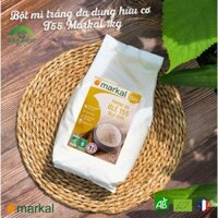 Bột mì trắng đa dụng hữu cơ T55 Markal 1kg làm bánh mì,bánh ngọt, nguyên liệu cho bé ăn dặm