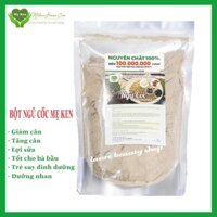 Bột Ngũ Cốc Dinh Dưỡng Sạch Mẹ Ken, Tốt Cho Trẻ, Người Ăn Kiêng Tăng giảm Cân, Bà Bầu, Lợi Sữa Bổ Dưỡng Mẹ Sau Sinh