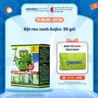 Bột rau xanh Aojiru bổ sung chất xơ Orihiro 30 gói