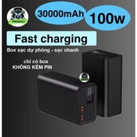 BOX sạc dự phòng 30000mAh 100w type C sạc laptop, Macbook, điện thoại sạc SIÊU NHANH (không kèm pin)