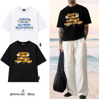 [BOXY] Áo Thun Boxy Gimme - Summer Tee - Premium Cotton 250gsm - 2 Chiều Cổ Tròn - GM00