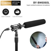 BOYA Micro BY-BM6060L Micro Điện Dung Siêu Cardioid Với Nguồn Ảo 24 48V Cho Máy Ảnh Máy Quay Phim Phỏng Vấn Ghi Hình Chương Trình TV