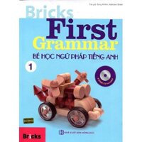 Bricks First Grammar – Bé học ngữ pháp tiếng Anh (Tập 1)