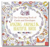 British Museum The Colouring Book of Cards and Envelopes Amazing Animals and Beautiful Birds