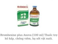Bromhexine plus Anova [100 ml] T.huốc trợ hô hấp, chống viêm, hạ sốt vật nuôi.