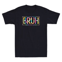Bruh Trước đây được biết đến là Mom Tie Dye Trích dẫn vui nhộn Áo thun ngắn tay Unisex cổ điển