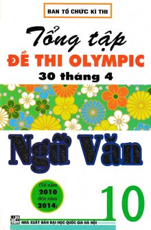 Tổng Tập Đề Thi Olympic 30 tháng 4 Ngữ Văn