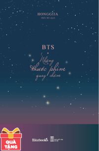 BTS - Những Thước Phim Quay Chậm - Bìa Mềm - Tặng Kèm 1 Poster Khổ 15x18cm (Số Lượng Có Hạn)