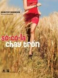 Sô Cô La chạy trốn - Dorothy Koomson