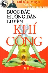 Bước Đầu Hướng Dẫn Luyện Khí Công