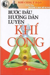 Bước Đầu Hướng Dẫn Luyện Khí Công