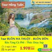 BUÔN MA THUỘT - SẮC TỨ KHẢI ĐOAN - BUÔN ĐÔN - BẢO TÀNG CAFE