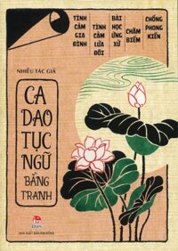 Ca Dao Tục Ngữ Bằng Tranh Tái Bản 2016