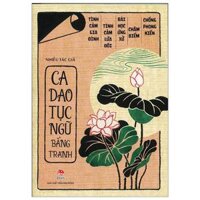 Ca Dao, Tục Ngữ Bằng Tranh Tái Bản 2019