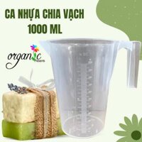 CA NHỰA CHIA VẠCH 1000 ML