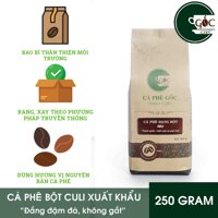 Cà phê bột Culi pha phin nguyên chất xuất khẩu 250g CÀ PHÊ GỐC - Cà phê xuất khẩu từ vùng nguyên liệu riêng tự đầu tư Culi đắng đậm đà mà không gắt. LazadaMall