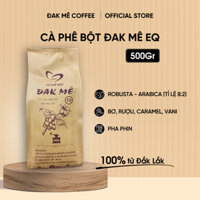 Cà phê bột Đak Mê EQ - Túi giấy 500g - Cà Phê Nguyên Chất Chuyên Dụng Dành Cho Pha Phin từ Đắk Lắk