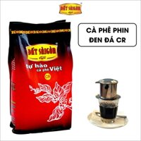 Cà Phê Hạt Pha Phin Đen Đá CR - Đất Sài Gòn Cafe -  Gói 500g [SPL]