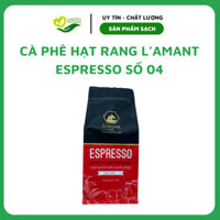 CÀ PHÊ HẠT RANG L’AMANT ESPRESSO SỐ 04