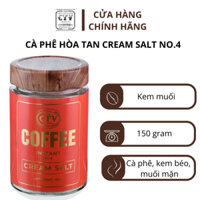 Cà Phê Hòa Tan Kem Muối No.4 CTV Hũ 150g - Cream Salt - Hương Cà Phê Sữa Muối Vị Béo Ngậy