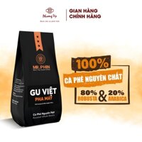 Cà Phê Nguyên Chất Mr. Phin Gu Việt Pha Máy 500g đậm vừa, béo nhẹ, hậu cân bằng, Phương Vy Coffee