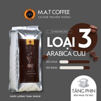 Cà Phê Phin Sạch Nguyên Chất, Cà Phê Rang Xay Hương Vị Truyền Thống, Cafe Nguyên Chất Loại 3 MAT Coffee
