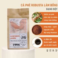 Cà phê Robusta Lâm Đồng rang mộc sạch nguyên chất - Túi 250Gr Dạng Bột