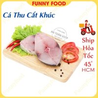Cá Thu Cắt Khúc – Cá Thu Tươi 1 Nắng 500g – [Ship Hỏa Tốc HCM] – Funnyfood